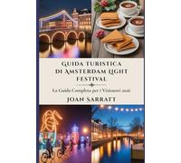 Guida turistica di Amsterdam Light Festival: La guida completa per i visitatori 2026