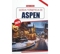 Guida turistica di Aspen 2026: Scopri i paesaggi delle Montagne Rocciose, le stazioni sciistiche, i percorsi escursionistici, la cultura locale e le esperienze culinarie in Colorado