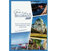 Guida turistica di Belgrado 2025: Scopri la capitale della Serbia come mai prima d'ora - Oltre i luoghi turistici