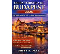 GUIDA TURISTICA DI BUDAPEST 2026: Una guida tascabile alla città dei tesori nascosti