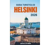 GUIDA TURISTICA DI HELSINKI 2026: Trovare l'equilibrio, la natura e la quieta bellezza nella capitale della Finlandia