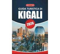 Guida turistica di Kigali 2026: Esplora la capitale del Ruanda, la sua storia, le attrazioni culturali e le gite di un giorno nella fauna selvatica oltre la città
