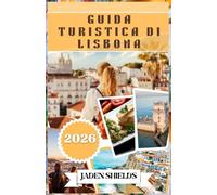 GUIDA TURISTICA DI LISBONA 2026: Tram, tegole e l'anima dell' Atlantico