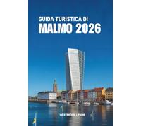 GUIDA TURISTICA DI MALMO 2026: Scopri il gioiello costiero svedese ricco di creatività e tranquillità