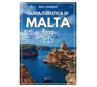 GUIDA TURISTICA DI MALTA 2025: Esplora le coste baciate dal sole, le meraviglie antiche e il fascino mediterraneo
