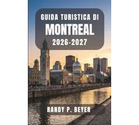 Guida turistica di Montreal 2026-2027: Passeggiate di quartiere, bistrot locali e consigli pratici per esplorare la capitale culturale del Quebec.