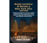 Guida turistica di Natale a New York City 2025-2026: Consigli essenziali per le vacanze, magiche attrazioni invernali, segretilocali, eventi festivi ed esperienze economiche per una fuga stagionale i