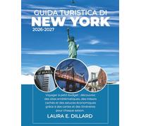 GUIDA TURISTICA DI NEW YORK CITY 2026-2027: Con un budget limitato: esplora luoghi iconici, tesori nascosti e consigli economici con mappe e itinerari per ogni stagione.