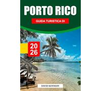 GUIDA TURISTICA DI PORTO RICO 2026: Esplora la cultura colorata di Porto Rico, le spiagge tropicali e il fascino coloniale storico