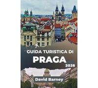 Guida turistica di Praga 2026: Scopri il patrimonio vivente attraverso i suoi festival, l'architettura e le tradizioni locali