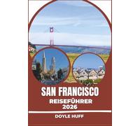 Guida turistica di San Francisco 2026: Passeggia sul lungomare, esplora i quartieri e assapora ogni piatto, dai dim sum al pane a lievitazione naturale.