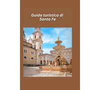Guida turistica di Santa Fe 2026: Esplora l'arte, la cultura, il cibo e le gemme nascoste del sud-ovest