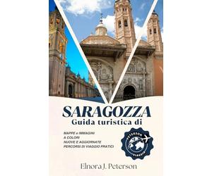 Guida turistica di Saragozza 2026: Una guida completa alla storia, all'architettura e alla vita moderna nella capitale dell'Aragona