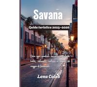 Guida turistica di Savannah 2026: Dove ogni quadrato racconta una storia: hotel, ristoranti, cultura e segreti di viaggio di Savannah