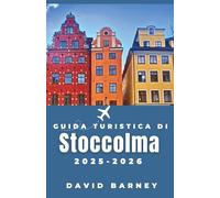 Guida turistica di Stoccolma 2025-2026: Scopri la cultura nordica attraverso itinerari stagionali, rituali gastronomici locali e passeggiate panoramiche che catturano lo spirito della capitale svedese