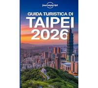Guida turistica di Taipei 2026: Scopri la città nascosta delle nebbie, dei mercati e delle viste sulle montagne