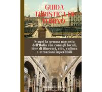 GUIDA TURISTICA DI TORINO: Scopri la gemma nascosta dell'Italia con consigli locali, idee di itinerari, cibo, cultura e attrazioni imperdibili
