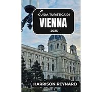 Guida turistica di Vienna 2025: Scopri l'eleganza senza tempo dell'Austria attraverso monumenti iconici, caffè storici e meraviglie culturali