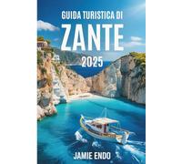 GUIDA TURISTICA DI ZANTE 2025: L'isola che non chiede attenzione