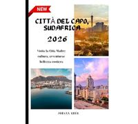 GUIDA TURISTICA DICITTÀ DEL CAPO 2026.: Visita la Città Madre: cultura, avventurae bellezza costiera.