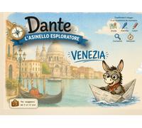 Guida Venezia per bambini - Dante l'Asinello Esploratore | Giochi, curiosità e pagine da colorare: Un compagno di viaggio educativo per scoprire Roma ... tra quiz, missioni e ricordi da conservare