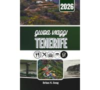 GUIDA VIAGGI TENERIFE 2026: Dove l'avventura incontra la tranquillità sotto il sole delle Canarie