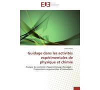 Guidage dans les activités expérimentales de physique et chimie Analyse du contexte d'apprentissage (Sénégal) - Propositions argumentées d'innovations - Saliou Kane - Universitaires Europeennes - broc