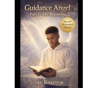 Guidance Angel: Part 1- The Beginning: Special Illustrated Edition