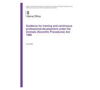 Guidance for training and continuous professional development under the Animals (Scientific Procedures) Act 1986 12/07/2023
