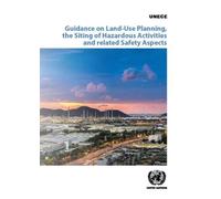 Guidance On Land-Use Planning, The Siting Of Hazardous Activities And Related Safety Aspects