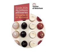Guide 2026 des meilleures patisseries à Bruxelles et en wallonie