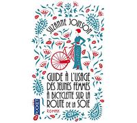 Guide à l'usage des jeunes femmes à bicyclette sur la route de la soie
