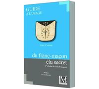 Guide a l'usage du franc-maçon élu secret, 1er Ordre du Rite Français