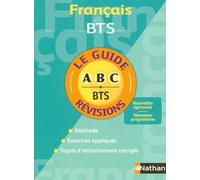 Guide ABC Français BTS Guides ABC Livre parascolaire