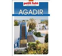 Guide Agadir 2023 Carnet Petit Futé: Taghazout - Vallée du Paradis