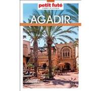 Guide Agadir 2026 Carnet Petit Futé: Taghazout - Vallée du Paradis
