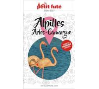 Guide Alpilles - Camargue - Arles 2026 Petit Futé: Alpilles - Camargues (2026)