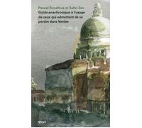 Guide anachronique de Venise - Safet Zec - Qupe Editions - broché - Guide