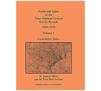 Guide And Index To The Texas Adjutant General Service Records, 1836-1935