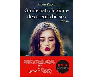 Guide astrologique des coeurs brisés