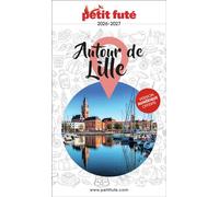 Guide Autour De Lille 2026 Petit Futé - Dominique Auzias - Petit futé - broché - Guide