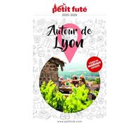 Guide Autour De Lyon 2025/2026 Petit Futé (2025-2026)