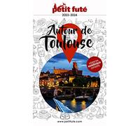 Guide Autour de Toulouse 2023 Petit Futé