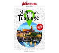 Guide Autour de Toulouse 2025 Petit Futé
