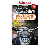 Guide Auvergne-rhône-alpes à Moto 2023/2024 Petit Futé (2023-2024)
