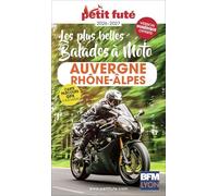 Guide Auvergne-rhône-alpes à Moto 2026/2027 Petit Futé (2026-2027)