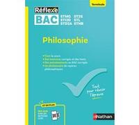 Philosophie Terminale - Bac Techno toutes spécialités - Manuel de Révision avec Exercices Type BAC | Méthodes & Entraînements Corrigés - Réflexe (64)
