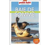 Guide Baie De Somme 2025 Carnet Petit Futé Dominique Auzias (Auteur), Jean-Paul Labourdette (Auteur)