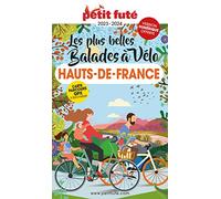 Guide Balades à Vélo Hauts De France 2023/2024 Petit Futé (2023-2024)
