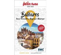 Guide Baléares 2024 Petit Futé: Ibiza-Minorque-Majorque-Formentera